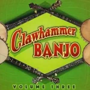 Various Artists - Clawhammer Banjo Vol. 3 CD Album - Used