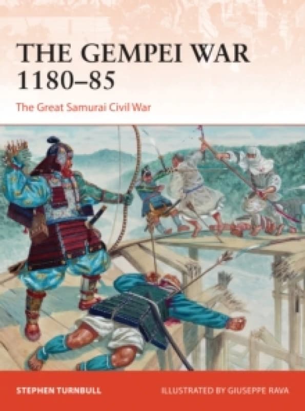The Gempei War 1180-85 : The Great Samurai Civil War Paperback / softback