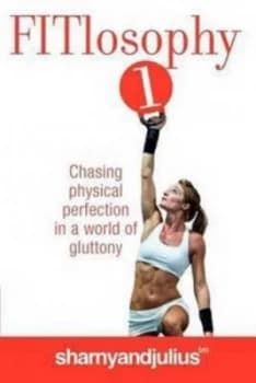 Fitlosophy 1 by Sharnyandjulius Paperback