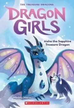 Aisha the Sapphire Treasure Dragon (Dragon Girls #5) by Maddy Mara