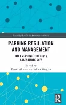Parking Regulation and Management : The Emerging Tool for a Sustainable City