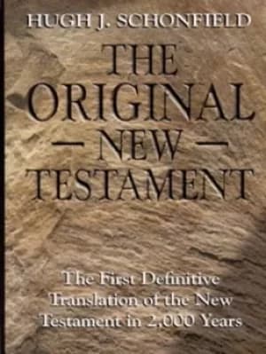 The original New Testament by Hugh J Schonfield
