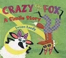 crazy like a fox a simile story