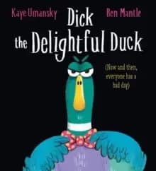Dick the Delightful Duck