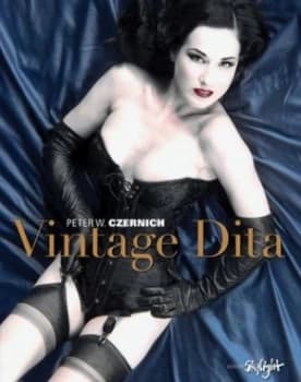 Vintage Dita by Peter W Czernich Hardback