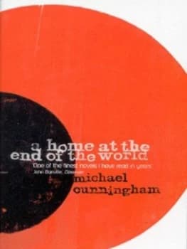 A Home at the End of the World by Michael Cunningham Book