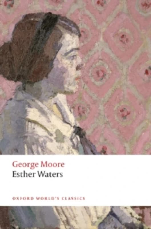 Esther Waters. Paperback. By George Moore Books