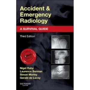 Accident and Emergency Radiology: A Survival Guide by Nigel Raby (Paperback, 2014)