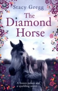 The Diamond Horse by Stacy Gregg Book