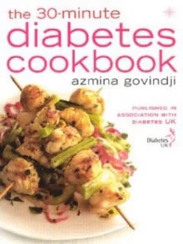 The 30-Minute Diabetes Cookbook by Azmina Govindji and Azmina Govindji and British Diabetic Association Book