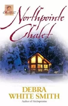 Northpointe Chalet by Debra White Smith