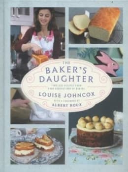 The Bakers Daughter by Louise Johncox Hardback