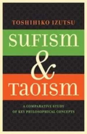 sufism and taoism a comparative study of key philosophical concepts