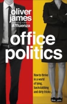 Office Politics by Oliver James Paperback