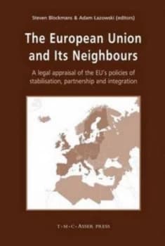 The European Union and Its Neighbours by Steven Blockmans Hardback