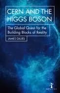 cern and the higgs boson the global quest for the building blocks of realit