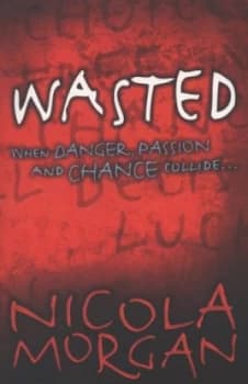 Wasted by Nicola Morgan Book