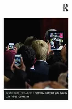 Audiovisual TranslationTheories Methods and Issues