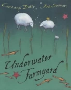 Underwater Farmyard by Carol Ann Duffy Hardback