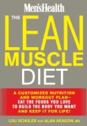 lean muscle diet a customized nutrition and workout plan eat the foods you
