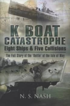 K Boat Catastrophe by N. S Nash Hardback
