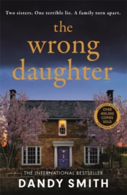 The Wrong Daughter : The absolutely unputdownable psychological thriller with a jaw-dropping twist by Dandy Smith for 2026! Paperback / softback