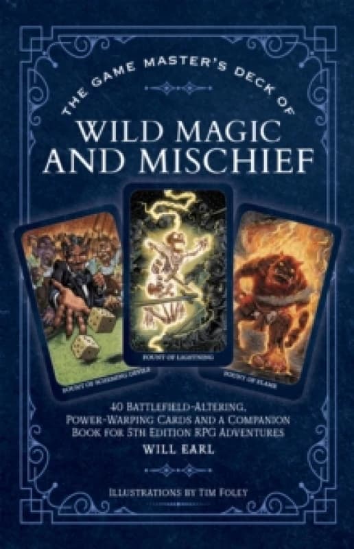 The Game Master's Deck of Wild Magic and Mischief : 40 battlefield-altering, power-warping cards and a companion book for 5th edition RPG adventures P