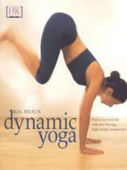 Dynamic Yoga by Kia Meaux Book