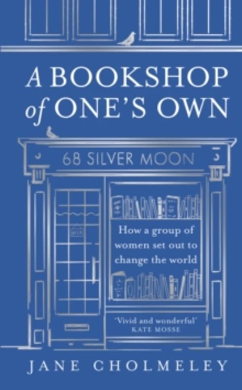 A Bookshop of Ones Own : How a Group of Women Set out to Change the World Paperback / softback