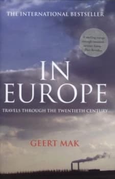 In Europe by Geert Mak Hardback