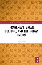 Frankness Greek Culture and the Roman Empire