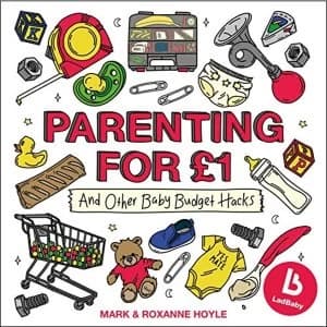 Ladbaby - Parenting for GBP1 ...and other baby budget hacks Hardback 2018