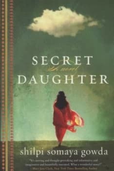 Secret Daughter by Shilpi Somaya Gowder Paperback