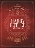 unofficial harry potter bestiary mugglenets complete guide to the fantastic