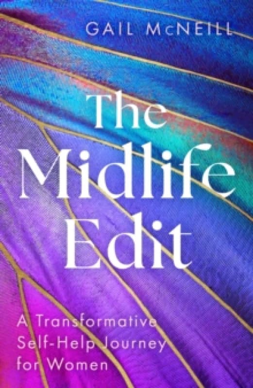 The Midlife Edit : A Transformative Self-Help Journey For Her Hardback