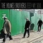 Holmes Brothers (The) - Feed My Soul (Music CD)
