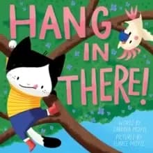 Hang in There! (A Hello!Lucky Book)