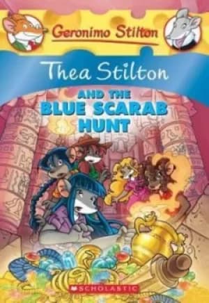 Thea Stilton and the Blue Scarab Hunt Thea Stilton #11 by Thea Stilton