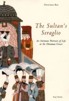 The Sultans Seraglio by Ottaviano Bon and Godfrey Goodwin and Robert Withers Book
