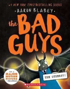 The Bad Guys in the Others?! (the Bad Guys #16) by Aaron Blabey