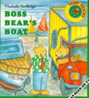 Boss Bears Boat by Michelle Cartlidge and Kim Raymond and Ruth Blair Book