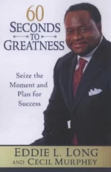 60 Seconds to Greatness by Eddie Long Hardback