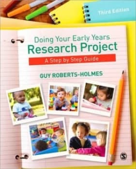 Doing Your Early Years Research Project by Guy Roberts-Holmes Book