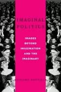 imaginal politics images beyond imagination and the imaginary
