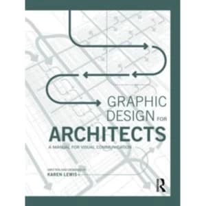 Graphic Design for Architects : A Manual for Visual Communication