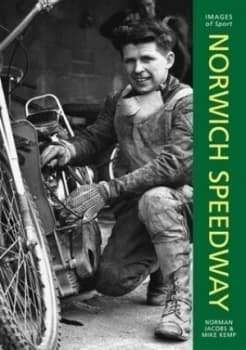 Norwich Speedway. by Norman. Jacobs Book