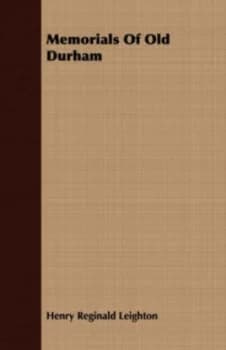 Memorials of Old Durham by Henry Reginald Leighton Paperback