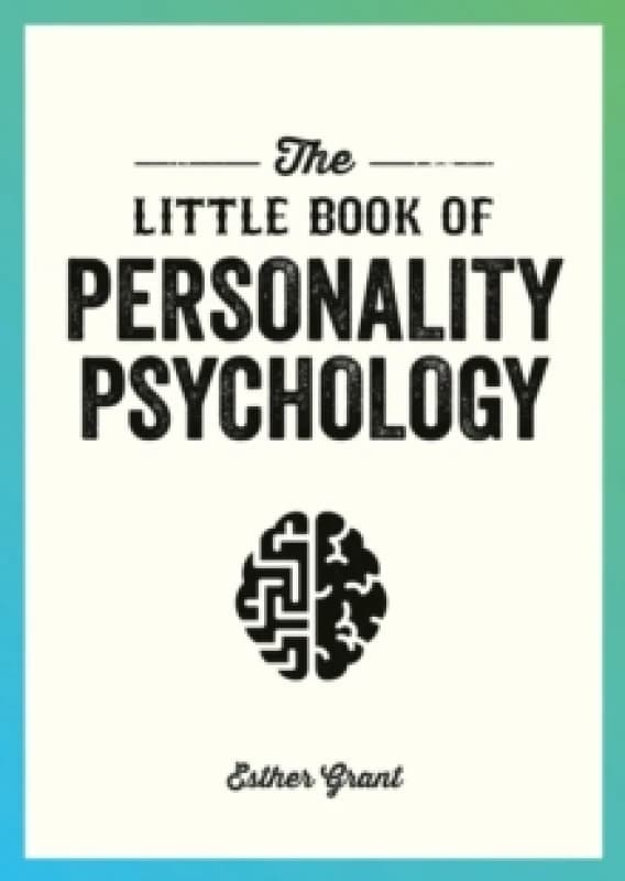 The Little Book of Personality Psychology : The Pocket Guide to Studying the Mind Paperback / softback