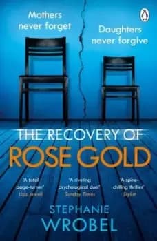 The recovery of Rose Gold by Stephanie Wrobel