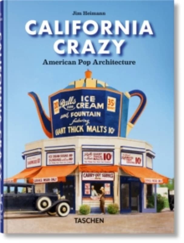 California Crazy. American Pop Architecture. 45th Ed. Hardback